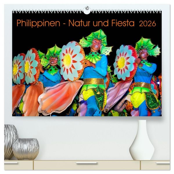Philippinen - Natur und Fiesta (hochwertiger Premium Wandkalender 2026 DIN A2 quer) Kunstdruck in Hochglanz