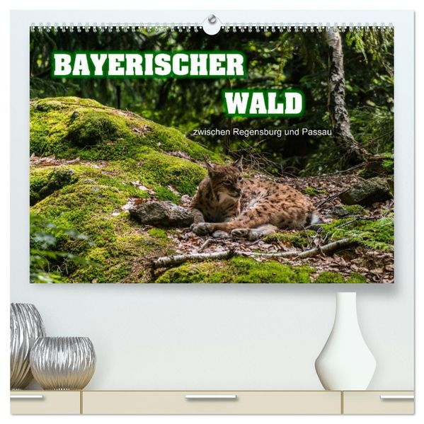 Bayerischer Wald (hochwertiger Premium Wandkalender 2026 DIN A2 quer) Kunstdruck in Hochglanz