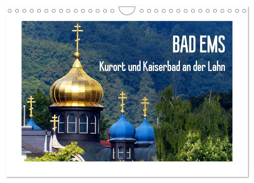 Bad Ems - Kurort und Kaiserbad an der Lahn (Wandkalender 2026 DIN A4 quer) CALVENDO Monatskalender