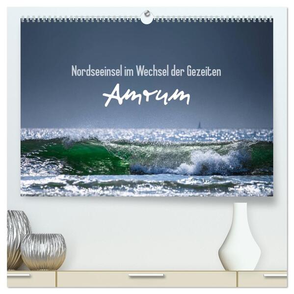 Amrum - Nordseeinsel im Wechsel der Gezeiten (hochwertiger Premium Wandkalender 2026 DIN A2 quer) Kunstdruck in Hochglanz