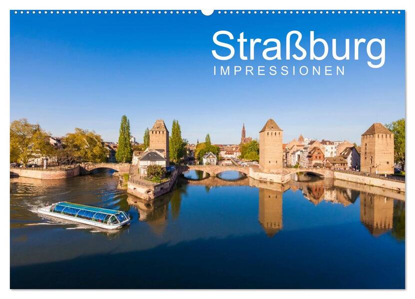 Straßburg Impressionen (Wandkalender 2026 DIN A2 quer) CALVENDO Monatskalender