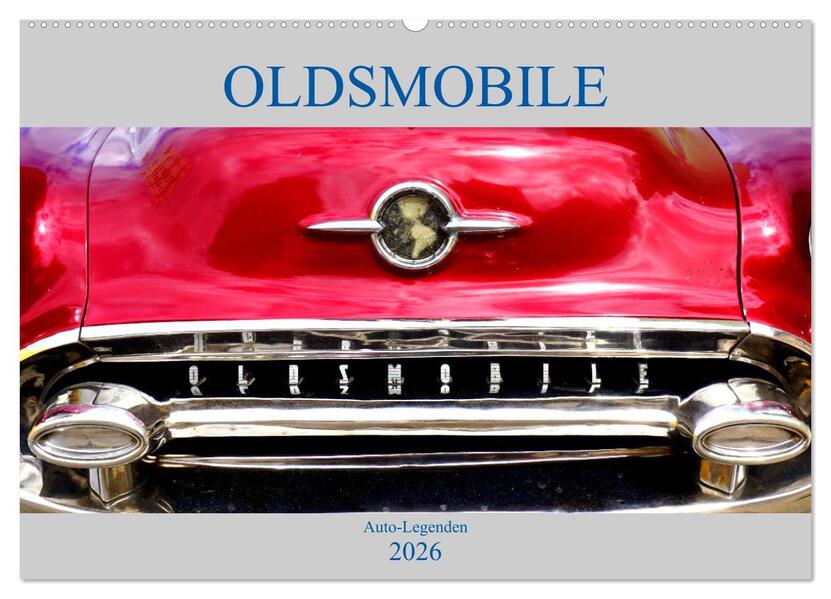 OLDSMOBILE - Auto-Legenden (Wandkalender 2026 DIN A2 quer) CALVENDO Monatskalender