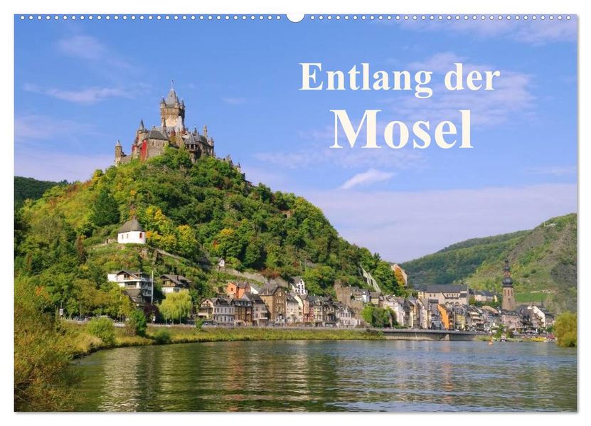 Entlang der Mosel (Wandkalender 2026 DIN A2 quer) CALVENDO Monatskalender