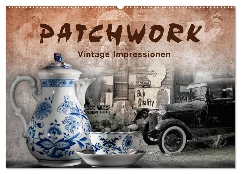Patchwork - Vintage Impressionen (Wandkalender 2026 DIN A2 quer) CALVENDO Monatskalender