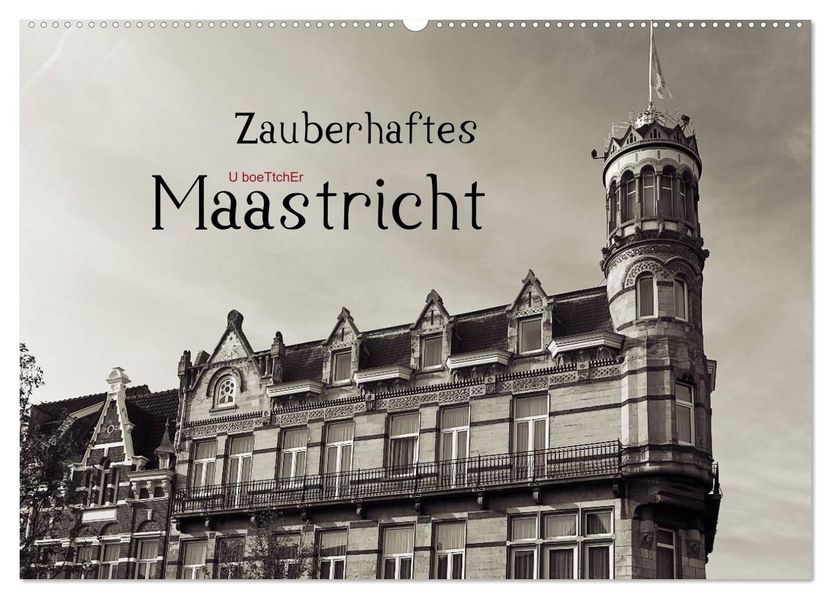 Zauberhaftes Maastricht (Wandkalender 2026 DIN A2 quer) CALVENDO Monatskalender