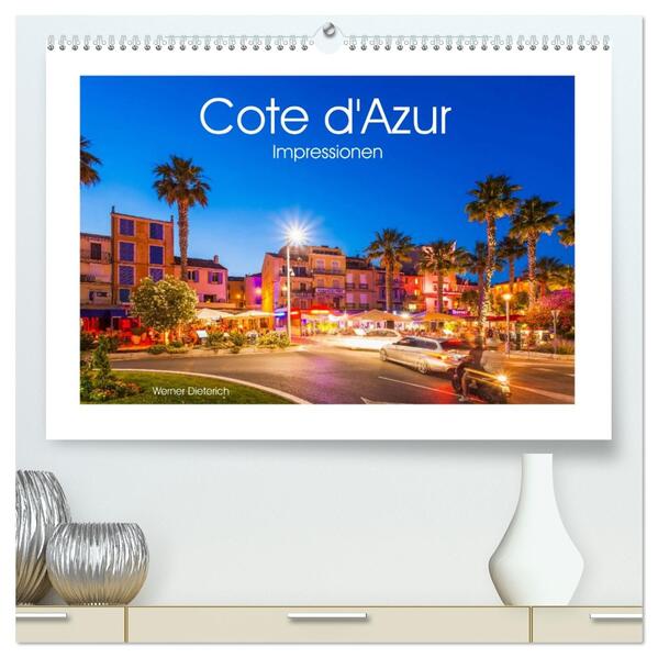 COTE D'AZUR Impressionen (hochwertiger Premium Wandkalender 2026 DIN A2 quer) Kunstdruck in Hochglanz