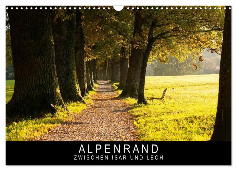 Alpenrand zwischen Isar und Lech (Wandkalender 2026 DIN A3 quer) CALVENDO Monatskalender