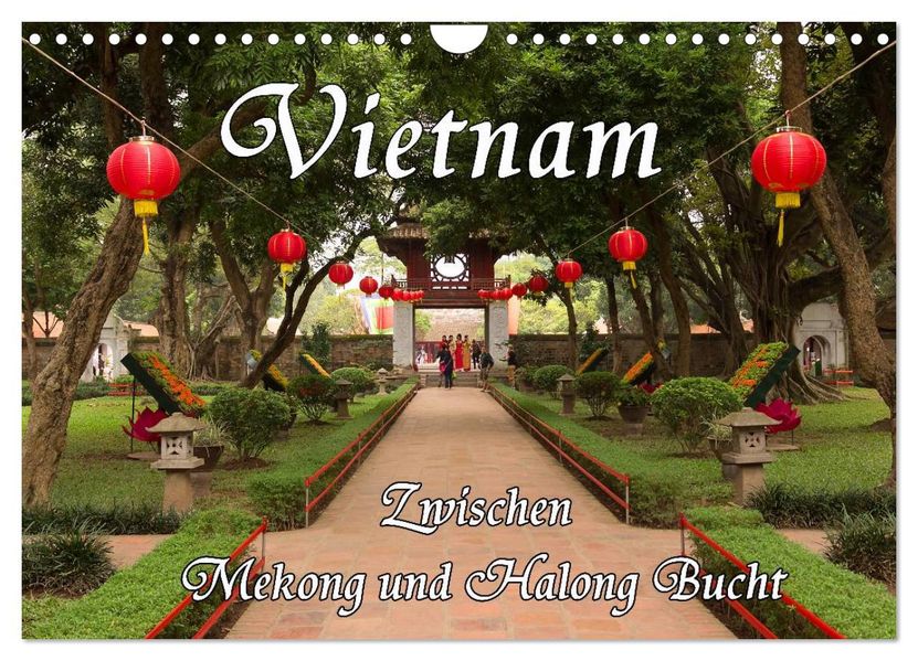 Vietnam - Zwischen Mekong und Halong Bucht (Wandkalender 2026 DIN A4 quer) CALVENDO Monatskalender
