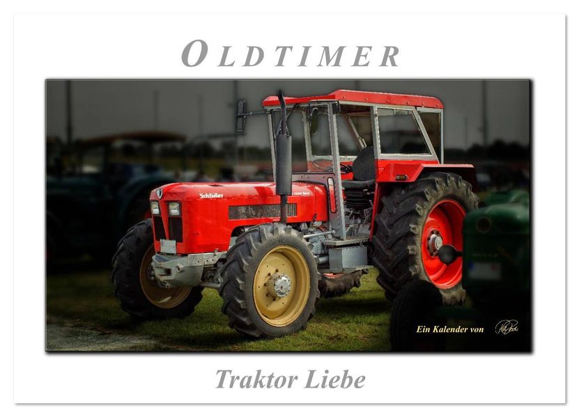 Oldtimer - Traktor Liebe (Wandkalender 2026 DIN A2 quer) CALVENDO Monatskalender