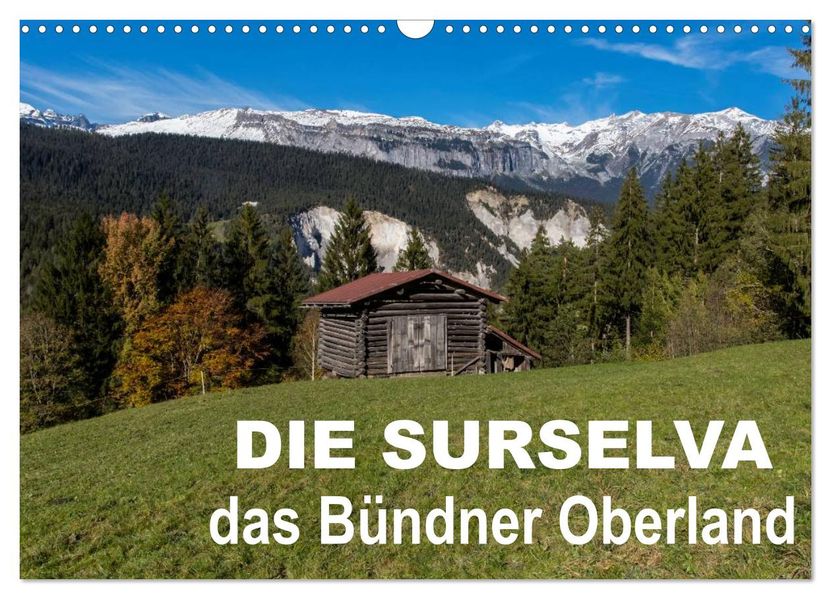 Die Surselva - das Bündner Oberland (Wandkalender 2026 DIN A3 quer) CALVENDO Monatskalender