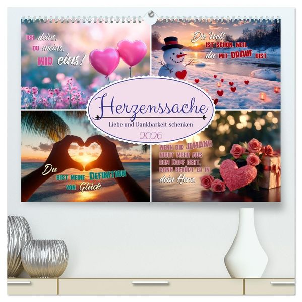HERZENSSACHE Liebe und Dankbarkeit schenken (hochwertiger Premium Wandkalender 2026 DIN A2 quer) Kunstdruck in Hochglanz