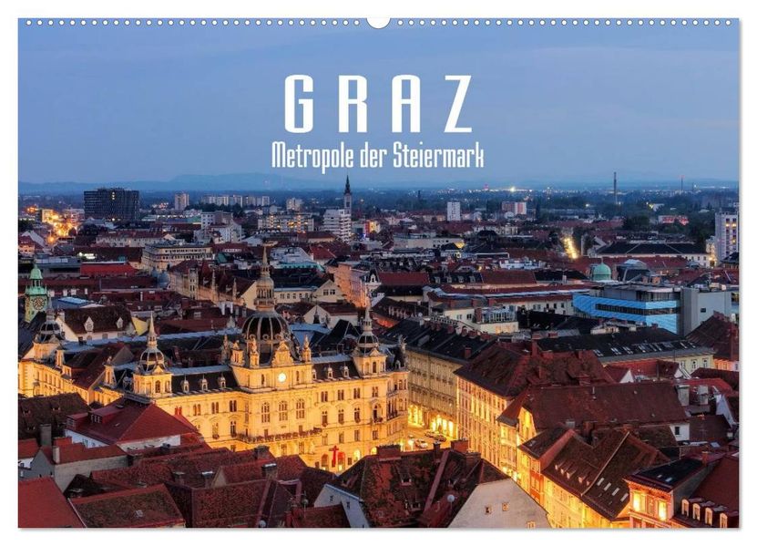 Graz - Metropole der Steiermark (Wandkalender 2026 DIN A2 quer) CALVENDO Monatskalender