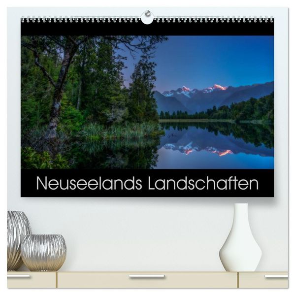 Neuseelands Landschaften (hochwertiger Premium Wandkalender 2026 DIN A2 quer) Kunstdruck in Hochglanz