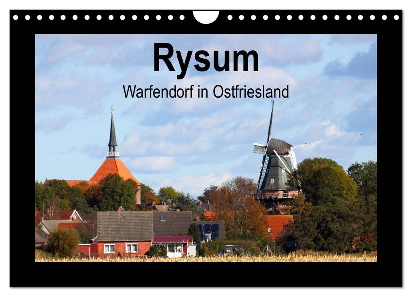 Rysum - Warfendorf in Ostfriesland (Wandkalender 2026 DIN A4 quer) CALVENDO Monatskalender