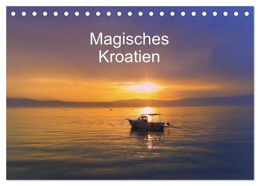 Magisches Kroatien (Tischkalender 2026 DIN A5 quer) CALVENDO Monatskalender
