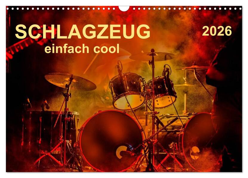 Schlagzeug - einfach cool (Wandkalender 2026 DIN A3 quer) CALVENDO Monatskalender