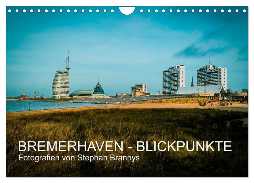 Bremerhaven - Blickpunkte (Wandkalender 2026 DIN A4 quer) CALVENDO Monatskalender