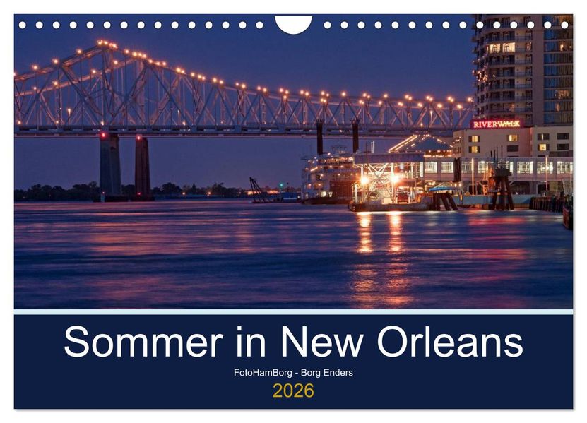 Sommer in New Orleans (Wandkalender 2026 DIN A4 quer) CALVENDO Monatskalender