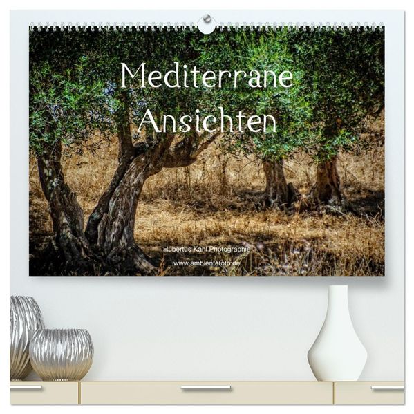 Mediterrane Ansichten 2026 (hochwertiger Premium Wandkalender 2026 DIN A2 quer) Kunstdruck in Hochglanz