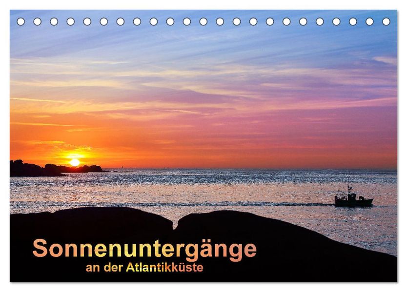 Sonnenuntergänge an der Atlantikküste (Tischkalender 2026 DIN A5 quer) CALVENDO Monatskalender