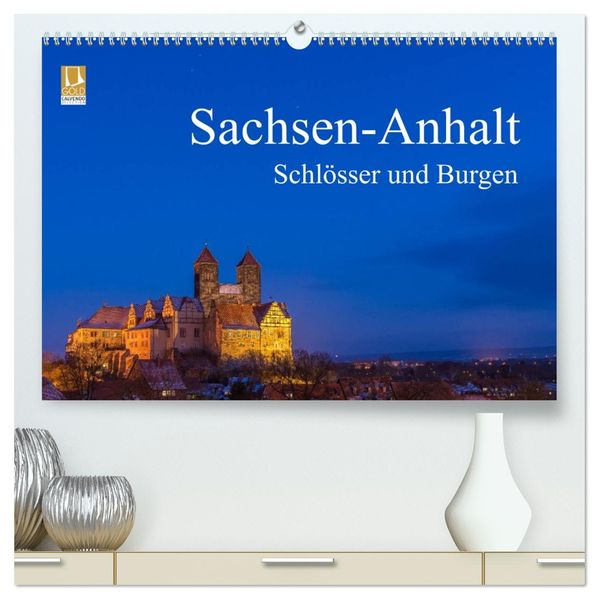 Sachsen-Anhalt - Schlösser und Burgen (hochwertiger Premium Wandkalender 2026 DIN A2 quer) Kunstdruck in Hochglanz
