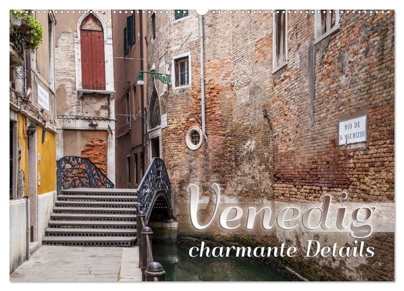VENEDIG charmante Details (Wandkalender 2026 DIN A2 quer) CALVENDO Monatskalender