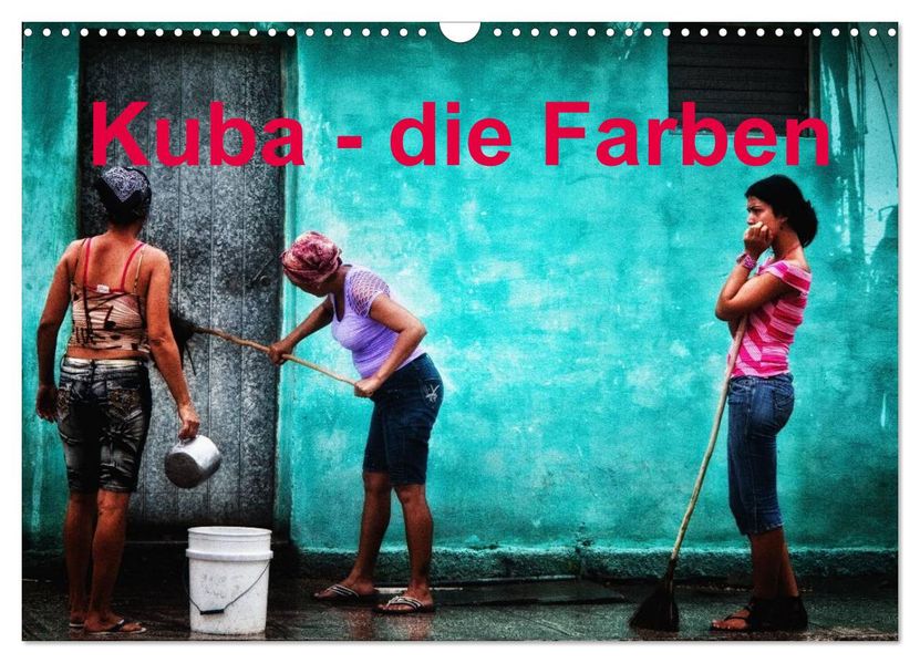 Kuba - die Farben (Wandkalender 2026 DIN A3 quer) CALVENDO Monatskalender