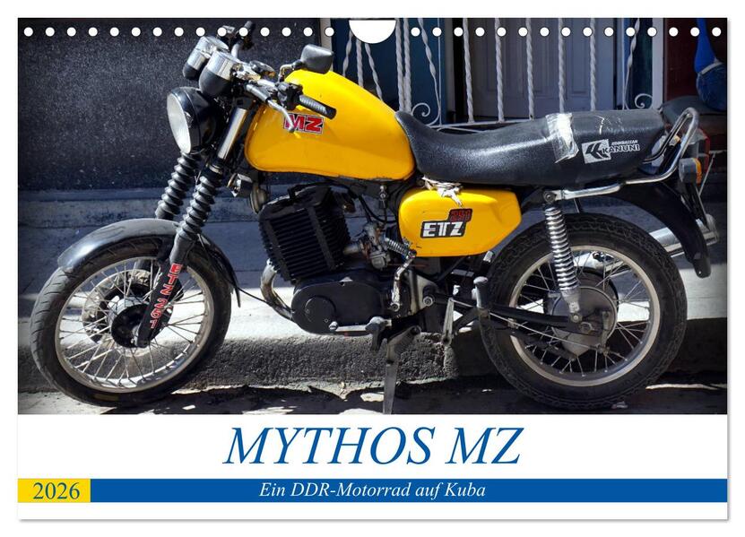 Mythos MZ - Ein DDR-Motorrad auf Kuba (Wandkalender 2026 DIN A4 quer) CALVENDO Monatskalender