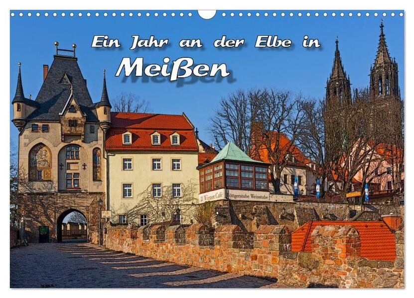 Das Jahr an der Elbe in Meißen (Wandkalender 2026 DIN A3 quer) CALVENDO Monatskalender