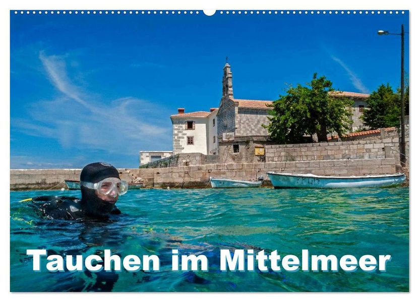 Tauchen im Mittelmeer (Wandkalender 2026 DIN A2 quer) CALVENDO Monatskalender