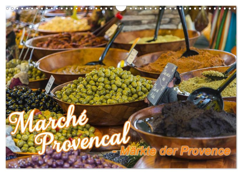 Marché Provencal - Märkte der Provence (Wandkalender 2026 DIN A3 quer) CALVENDO Monatskalender
