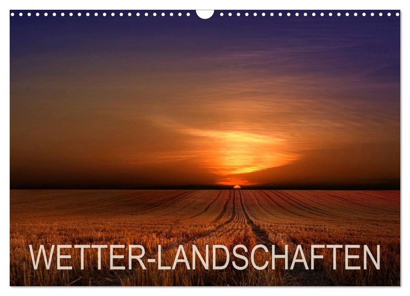 WETTER-LANDSCHAFTEN (Wandkalender 2026 DIN A3 quer) CALVENDO Monatskalender