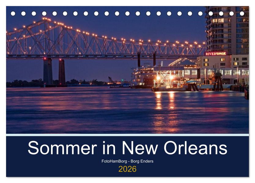 Sommer in New Orleans (Tischkalender 2026 DIN A5 quer) CALVENDO Monatskalender