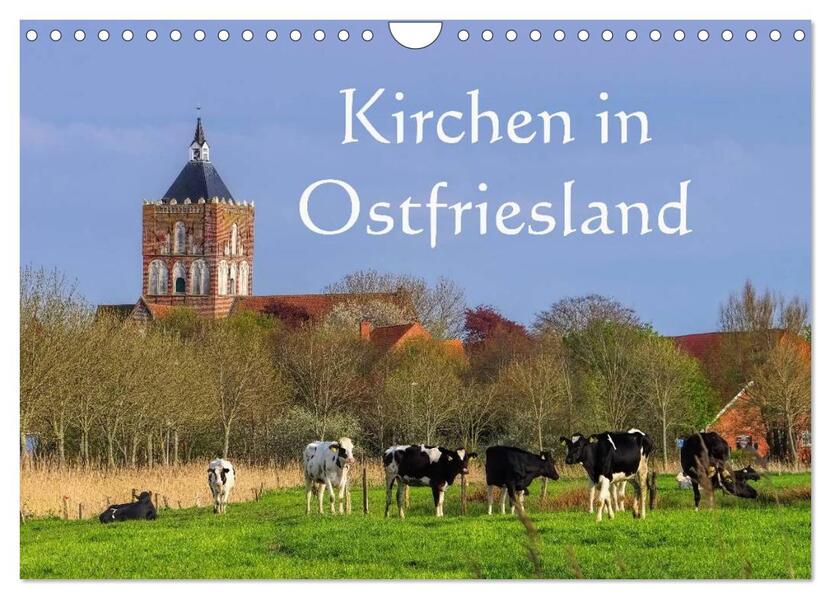 Kirchen in Ostfriesland (Wandkalender 2026 DIN A4 quer) CALVENDO Monatskalender