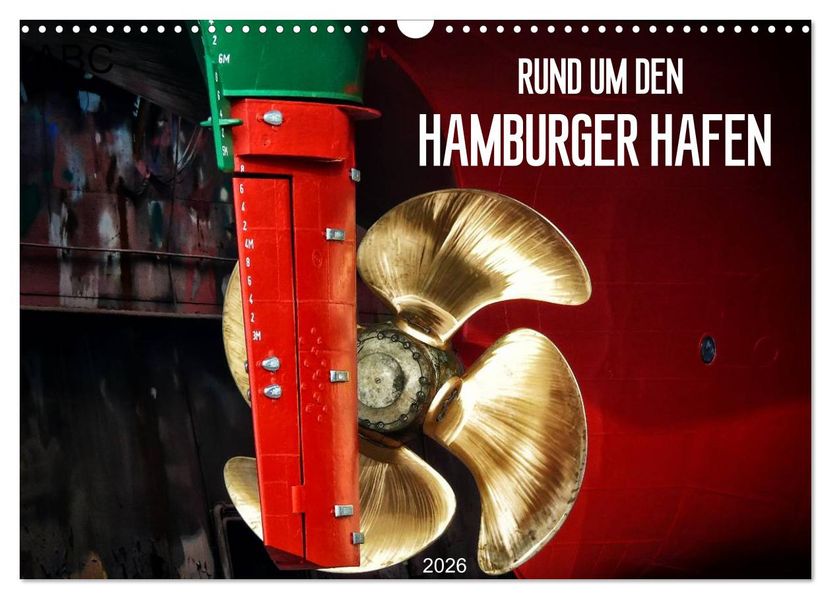 Rund um den Hamburger Hafen (Wandkalender 2026 DIN A3 quer) CALVENDO Monatskalender