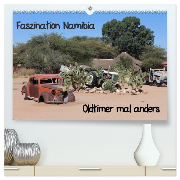Faszination Namibia - Oldtimer mal anders (hochwertiger Premium Wandkalender 2026 DIN A2 quer) Kunstdruck in Hochglanz