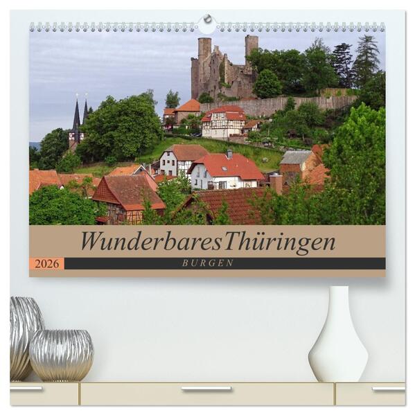 Wunderbares Thüringen - Burgen (hochwertiger Premium Wandkalender 2026 DIN A2 quer) Kunstdruck in Hochglanz