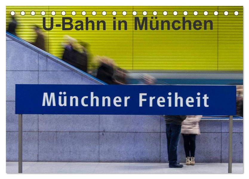 U-Bahn in München (Tischkalender 2026 DIN A5 quer) CALVENDO Monatskalender