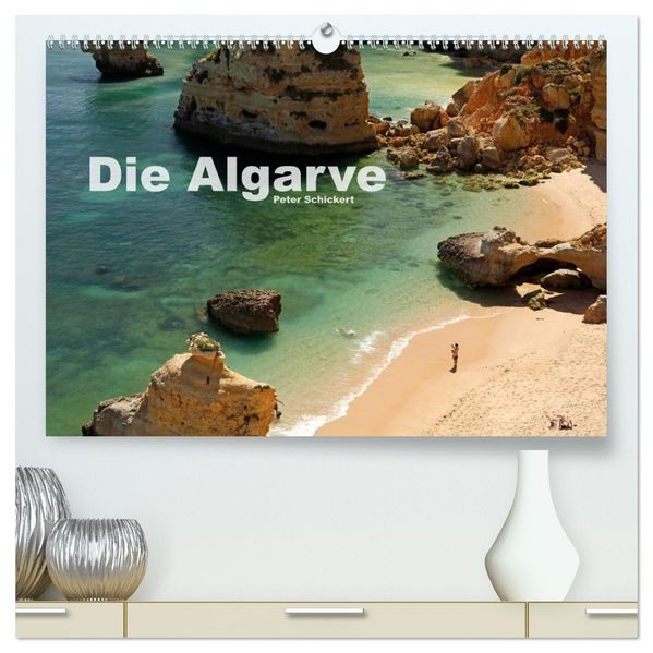 Die Algarve (hochwertiger Premium Wandkalender 2026 DIN A2 quer) Kunstdruck in Hochglanz