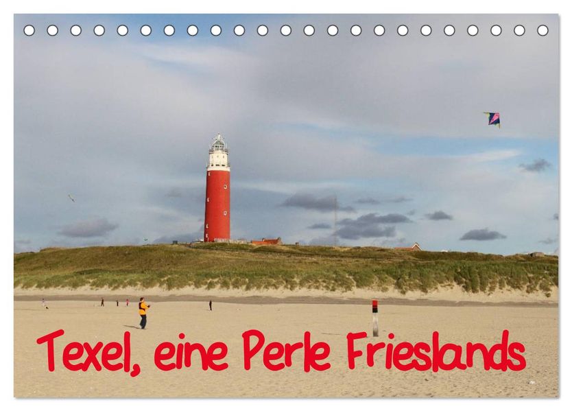 Texel eine Perle Hollands (Tischkalender 2026 DIN A5 quer) CALVENDO Monatskalender