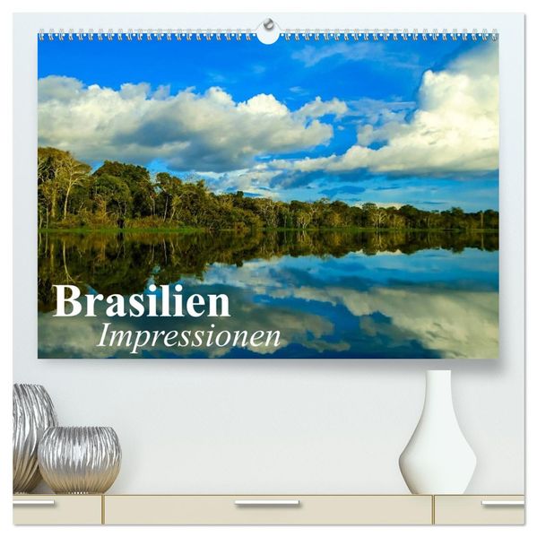 Brasilien. Impressionen (hochwertiger Premium Wandkalender 2026 DIN A2 quer) Kunstdruck in Hochglanz