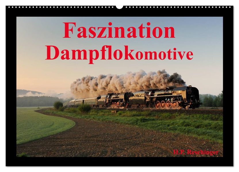 Faszination Dampflokomotive (Wandkalender 2026 DIN A2 quer) CALVENDO Monatskalender