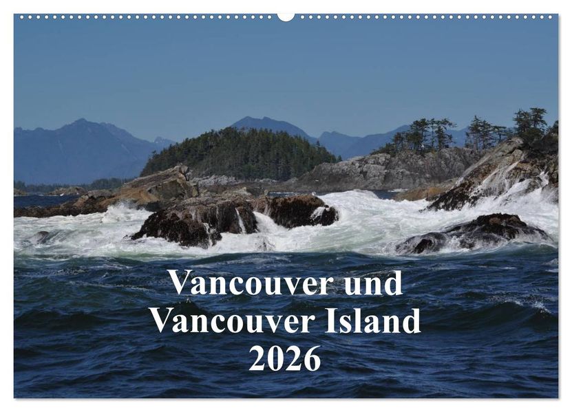 Vancouver und Vancouver Island 2026 (Wandkalender 2026 DIN A2 quer) CALVENDO Monatskalender