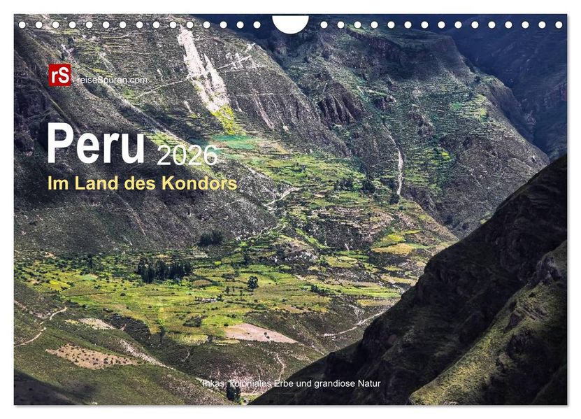 Peru 2026 Im Land des Kondors (Wandkalender 2026 DIN A4 quer) CALVENDO Monatskalender