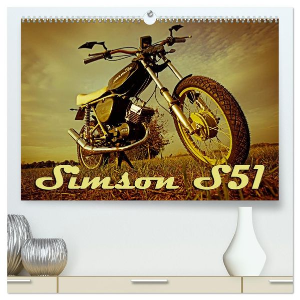Simson S51 (hochwertiger Premium Wandkalender 2026 DIN A2 quer) Kunstdruck in Hochglanz