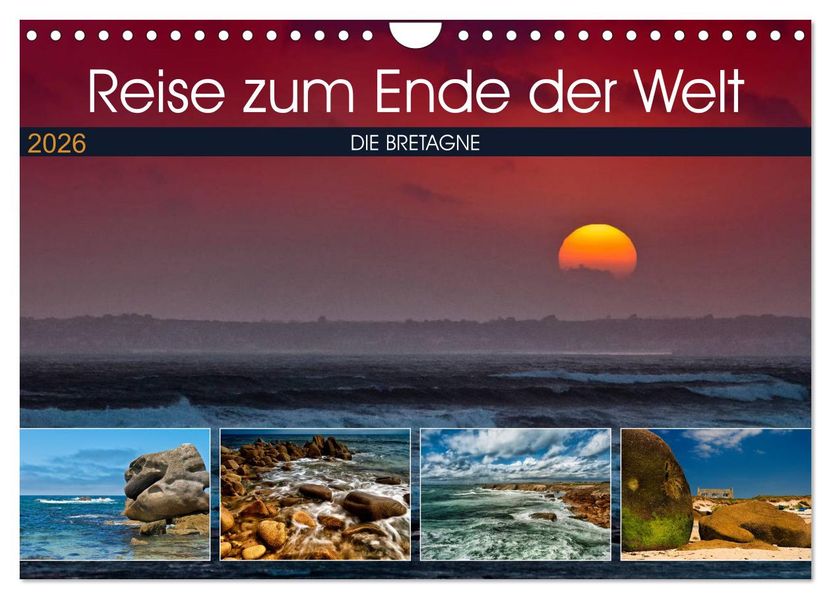 Die Bretagne - Eine Reise zum Ende der Welt (Wandkalender 2026 DIN A4 quer) CALVENDO Monatskalender