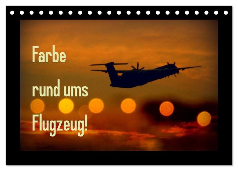 Farbe rund ums Flugzeug! (Tischkalender 2026 DIN A5 quer) CALVENDO Monatskalender