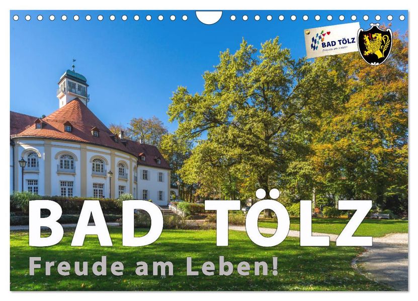 Bad Tölz - Freude am Leben! (Wandkalender 2026 DIN A4 quer) CALVENDO Monatskalender