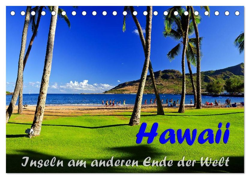 Hawaii - Inseln am anderen Ende der Welt (Tischkalender 2026 DIN A5 quer) CALVENDO Monatskalender