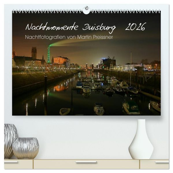 Duisburg Nachtmomente 2026 (hochwertiger Premium Wandkalender 2026 DIN A2 quer) Kunstdruck in Hochglanz
